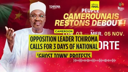 Cameroon opposition leader Tchiroma calls for 3 days of 'ghost town' protests