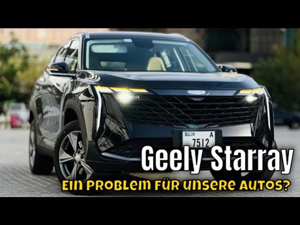 2024 Geely Starray: Größer als Tiguan, billiger als der T-Cross! Aber auch besser?