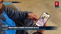 Mexicano escapa de redada de ICE en obra de construcción en EU
