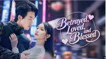 Betrayed Loved And Blessed - Full HD Movie [English Sub] | Watch Till The End
