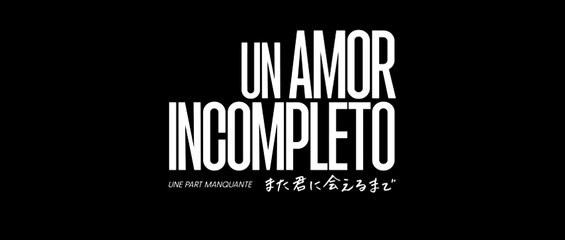 UN AMOR INCOMPLETO - Trailer