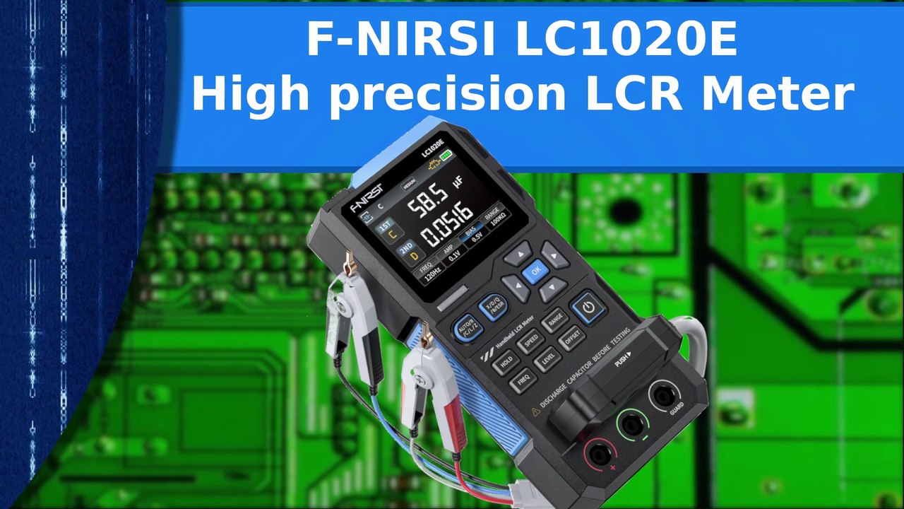 Electronics - Looking at the F-NIRSI LC1020E high precision LCR meter