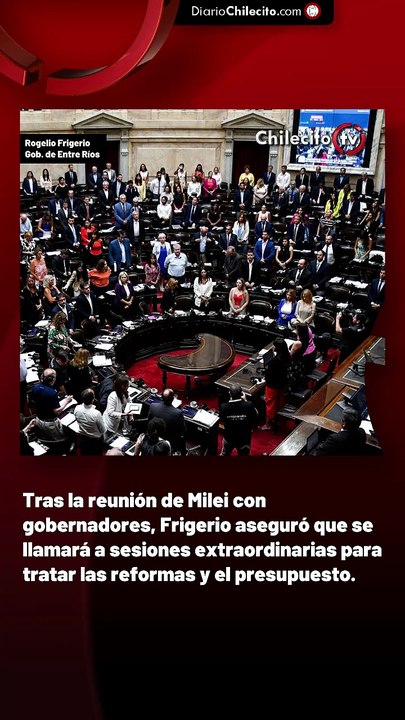 Tras la reunión de Milei con gobernadores, Frigerio aseguró que se llamará a sesiones extraordinarias para tratar las reformas y el presupuesto.
