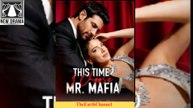 This Time I Choose Mr Mafia dailymotion 🍀