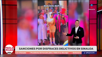 Guasave sancionará disfraces alusivos al crimen organizado  | DPC con Paola Rojas