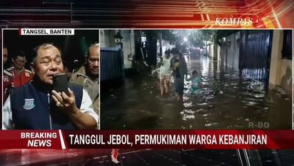 BREAKING NEWS! Update Penanganan Banjir Imbas Tanggul Jebol di Pondok Kacang Timur, Tangsel