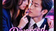 Divorced Now She Glows Chinese Drama - English Sub
