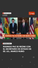 Rodrigo Paz se reúne con el secretario de Estado de EE. UU., Marco Rubio