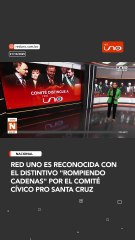 Red Uno es reconocida con el distintivo "Rompiendo Cadenas" por el Comité Cívico pro Santa Cruz