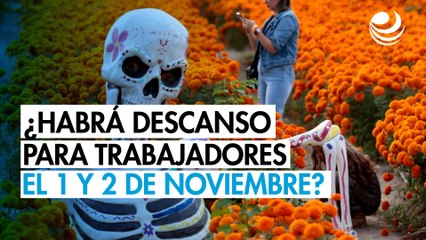 ¿Son el 1 y 2 de noviembre días de descanso para los trabajadores?