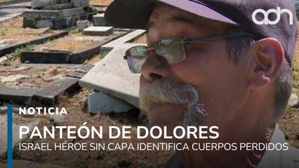 En Panteón de Dolores, don Israel Cancino permite identificar cuerpos en la fosa común