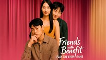 Friends With Benefits Play The Swap Game – FULL MOVIE [Eng Sub]