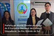 Prefeita de Monte Horebe participa do X Encontro Nacional de Cidades Educadoras, no Rio Grande do Sul
