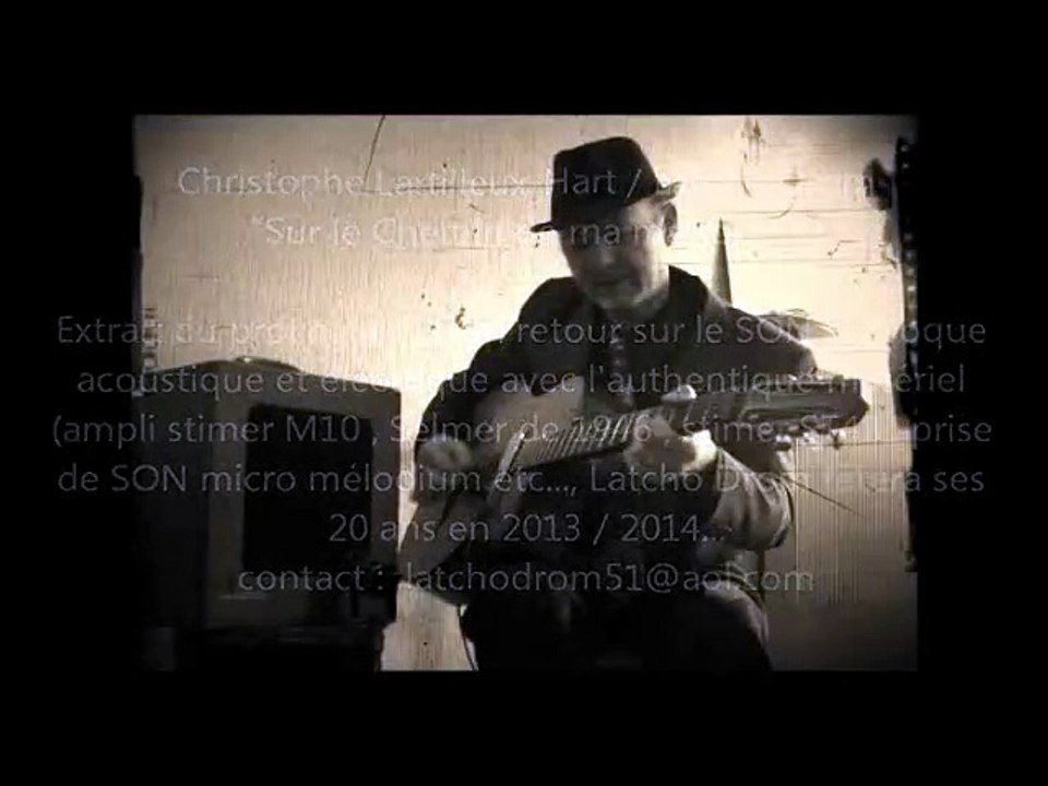 Christophe LARTILLEUX-HART "extraits Chemin de ma maison"