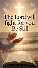 Good Morning Faith 🌅 | The Lord Will Fight for You | Exodus 14:14 | Bible Verse Motivation