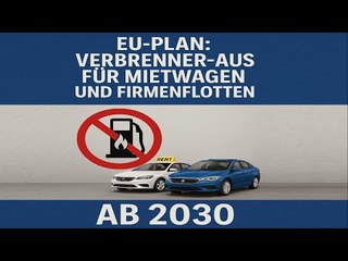 Verbrenner-Aus 2030? EU plant radikales Verbot für Mietwagen & Firmenflotten!
