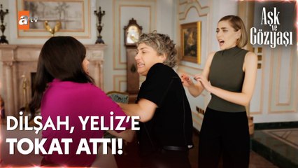 Dilşah ve Yeliz birbirine girdi - Aşk ve Gözyaşı 6. Bölüm
