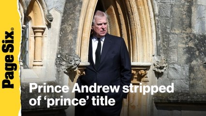 Prince Andrew stripped of 'prince' title by his brother King Charles after giving up Duke of York status