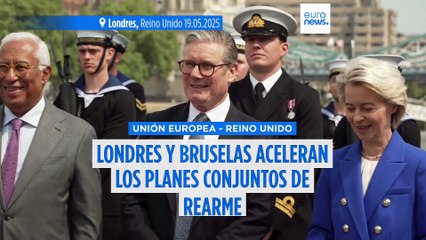 Bruselas y Londres aceleran las negociaciones para incorporar al Reino Unido al plan de rearme europeo SAFE