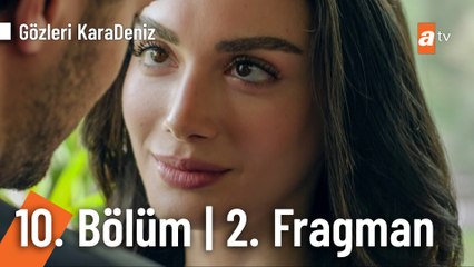 Gözleri KaraDeniz 10. Bölüm 2. Fragman | "Ben konuşacağım sen dinleyeceksin!"