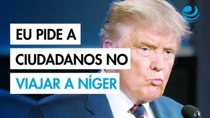 Estados Unidos pide a sus ciudadanos no viajar a Níger por la crisis de seguridad