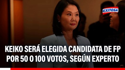 Keiko Fujimori será elegida candidata solo con 50 o 100 votos de Fuerza Popular, según experto