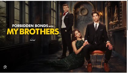 Forbidden Bonds With My Brothers Drama Movies English Sub