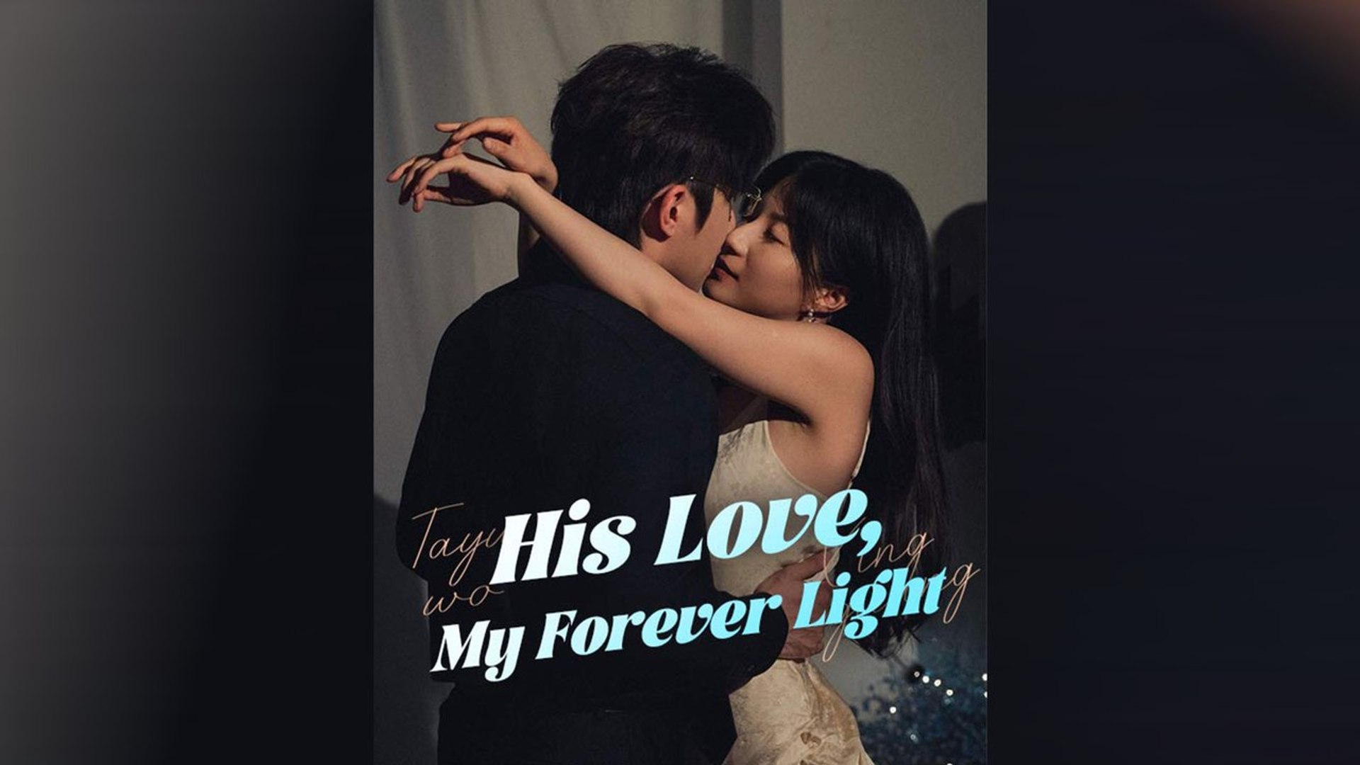 ⁣His Love, My Forever Light #Dramabox
