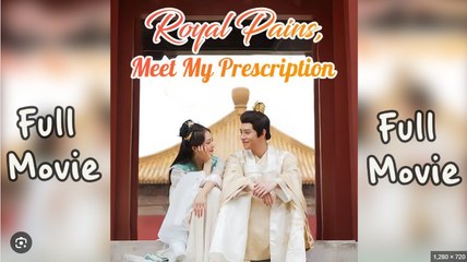 Royal Pains: Meet My Prescription (NEW) - FULL [Eng Sub]