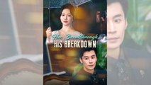Her Breakthrough, His Breakdown #Dramabox