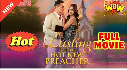 Lusting For The Hot New Preacher Full Movie