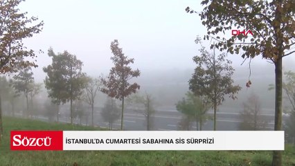 İstanbul’da cumartesi sabahına sis sürprizi