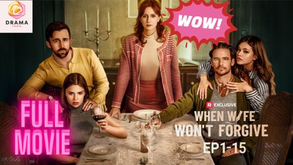 [New] When Wife Won’t Forgive #reelshort - Full Movie  Drama Hub