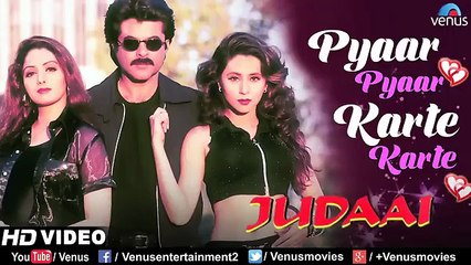 Pyaar Pyaar Karte /1997  Judaai /  Abhijeet, Alka Yagnik,  Sapna Mukherjee