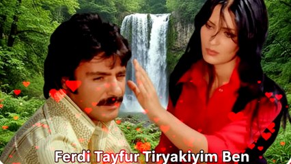 Ferdi Tayfur Tiryakiyim Ben