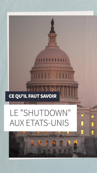 Shutdown aux Etats-Unis : ce qu'il faut savoir
