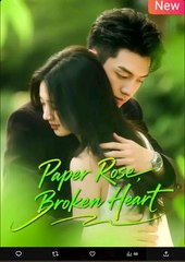 Paper Rose Broken Heart Chinese Drama - English Sub