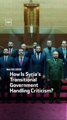 How Is Syria’s Transitional Government Handling Criticism?