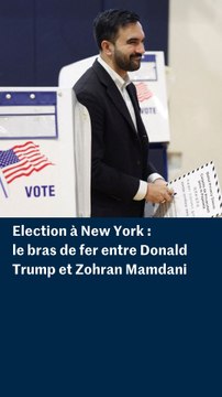 Election à New York : le bras de fer entre Donald Trump et Zohran Mamdani