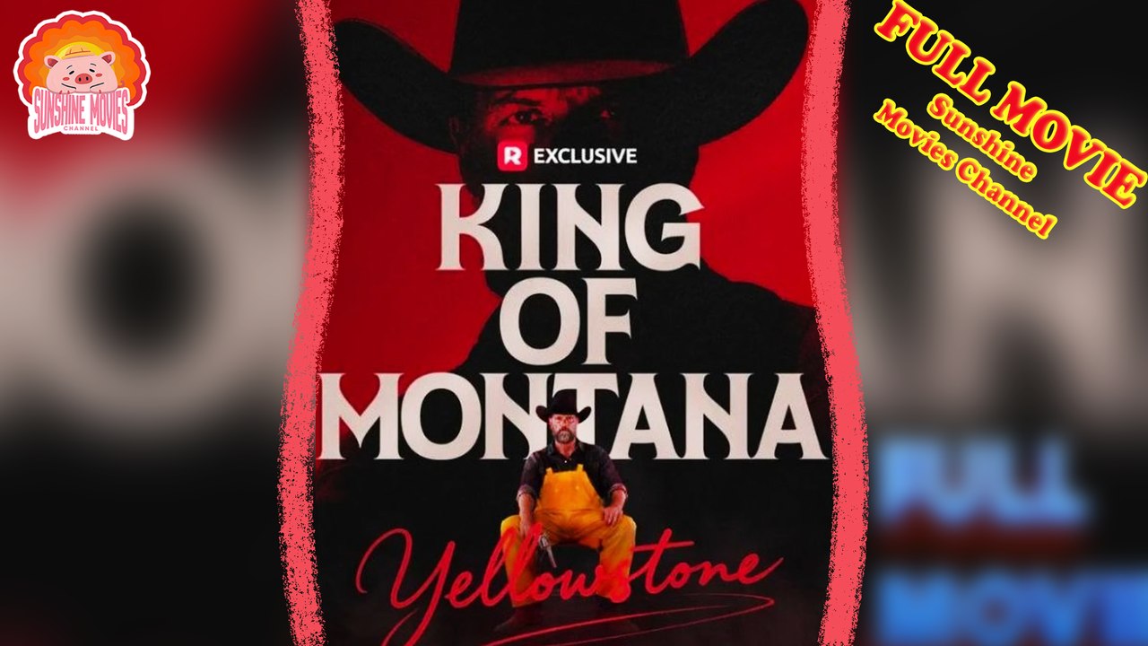 💖💝Yellowstone King of Montana #Full 🐽 Dailymotion Drama 2025 - Sunshine Movies Channel