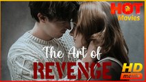 The Art of Revenge | Full Movie HD - Best Drama ShortFilms Hot Romance Love