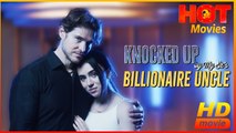 Knocked Up by My Ex's Billionaire Uncle | Full Movie HD - Best Drama ShortFilms Hot Romance Love