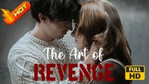 The Art of Revenge | Full Movie HD - Romantic SweetLove Drama ShortFilms Hot