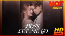 Boss, Let Me Go | Full Movie HD - Best Drama ShortFilms Hot Romantic Love