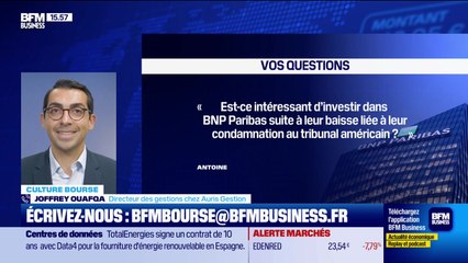 Culture Bourse : « Est-ce le bon moment d’investir dans BNP Paribas suite à leur baisse liée à leur condamnation au tribunal américain ? », par Antoine Larigaudrie - 04/11