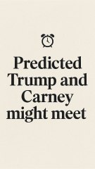 Prediction on Trump Carney - A hit