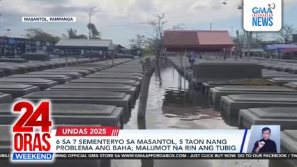 Flood persists as nuisance in Bulacan, Pampanga cemeteries | 24 Oras Weekend
