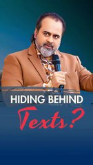 Hiding Behind Texts? || Acharya Prashant