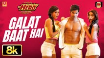 Galat Baat Hai 8K Full Song | Varun Dhawan | Ileana D'Cruz | Nargis Fakhri | Main Tera Hero