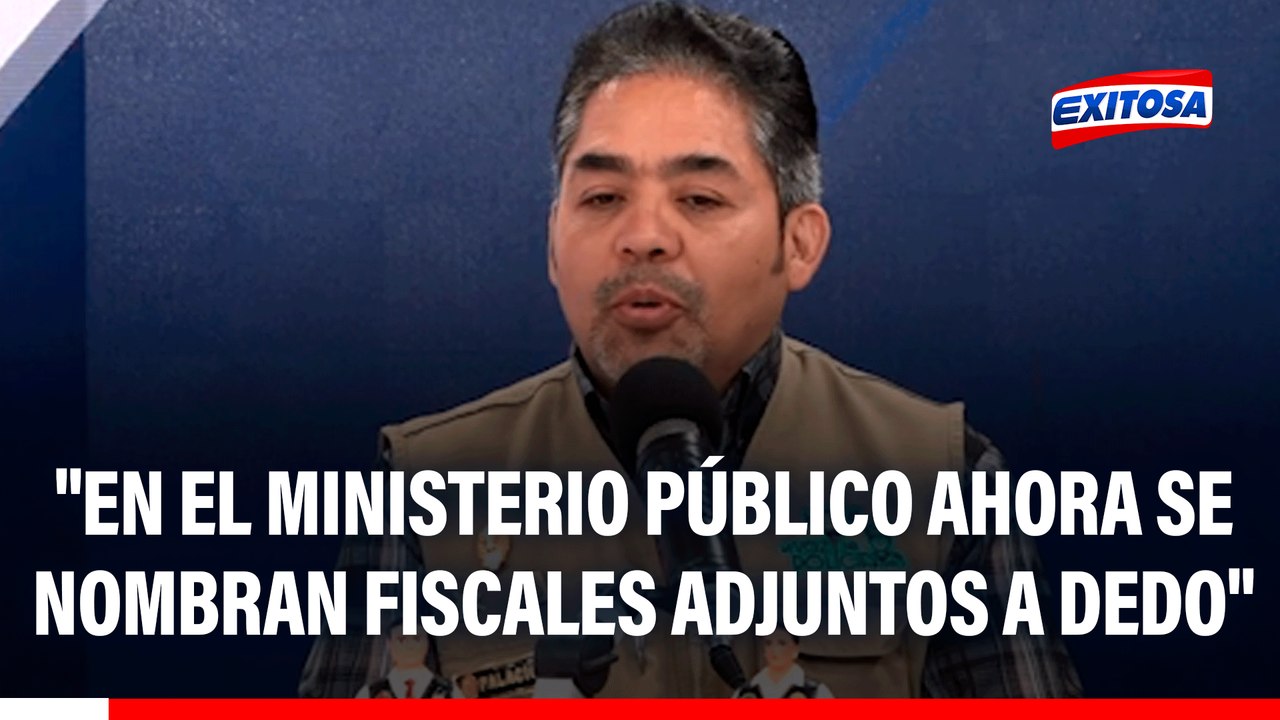 José Antonio Palacios sobre fiscal que rompió acta policial: "En el Ministerio Público ahora se nombran fiscales adjuntos a dedo"